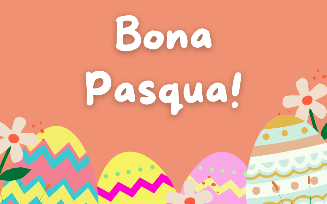 BONA PASQUA!